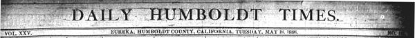 Masthead for the Daily Humboldt Times 1886 newspaper